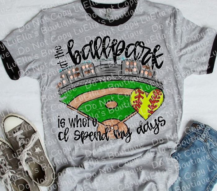 At the Ballpark is where I spend most of my days