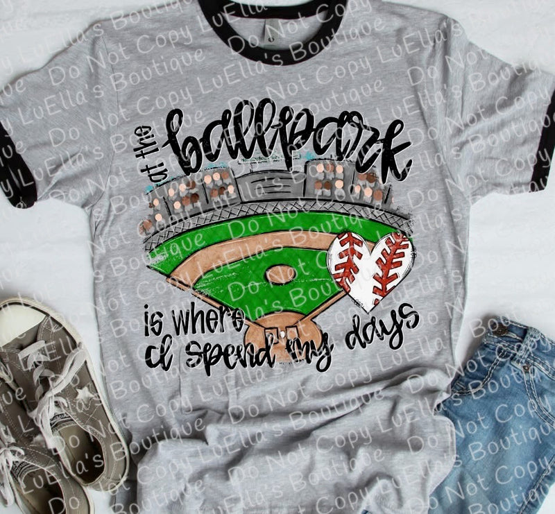 At the Ballpark is where I spend most of my days