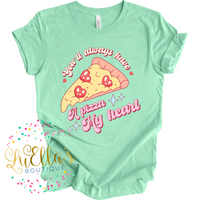 You’ll Always have a Pizza my Heart