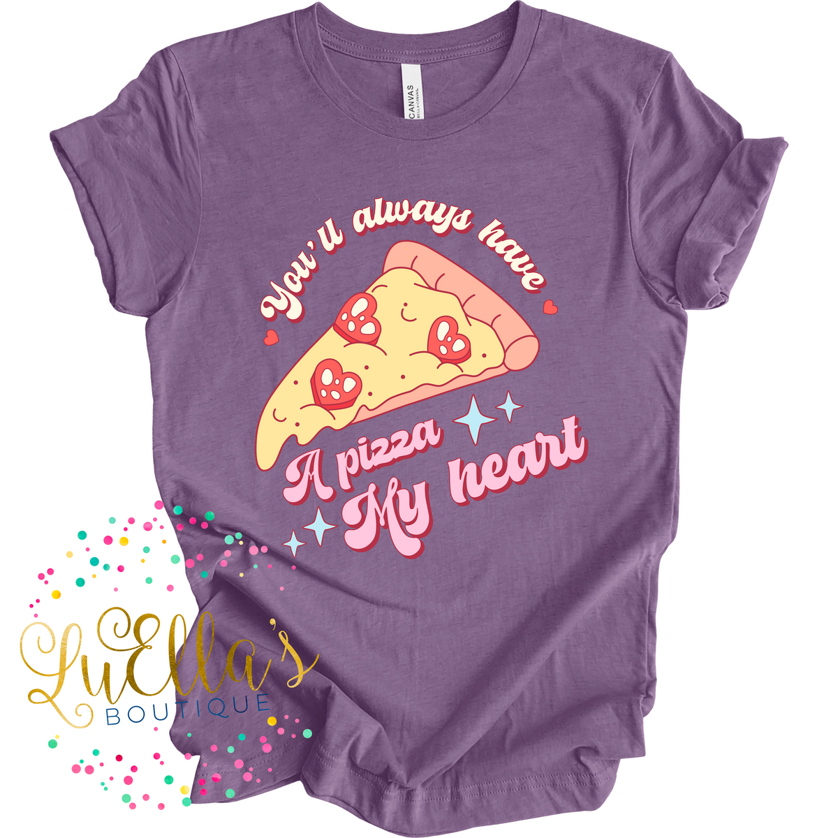 You’ll Always have a Pizza my Heart