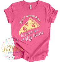 You’ll Always have a Pizza my Heart