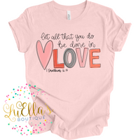 Let all that you do be done in Love