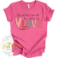 Let all that you do be done in Love