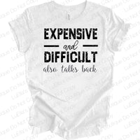 Expensive and Difficult also talks back